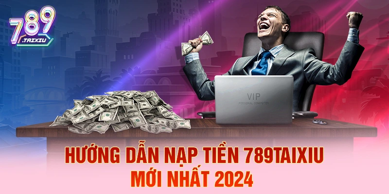 Hướng dẫn nạp tiền chi tiết tại lu88